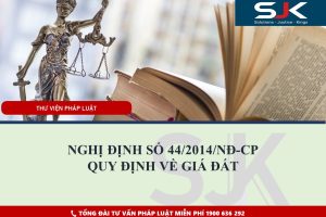 NGHỊ ĐỊNH 44/2014/NĐ-CP QUY ĐỊNH VỀ GIÁ ĐẤT