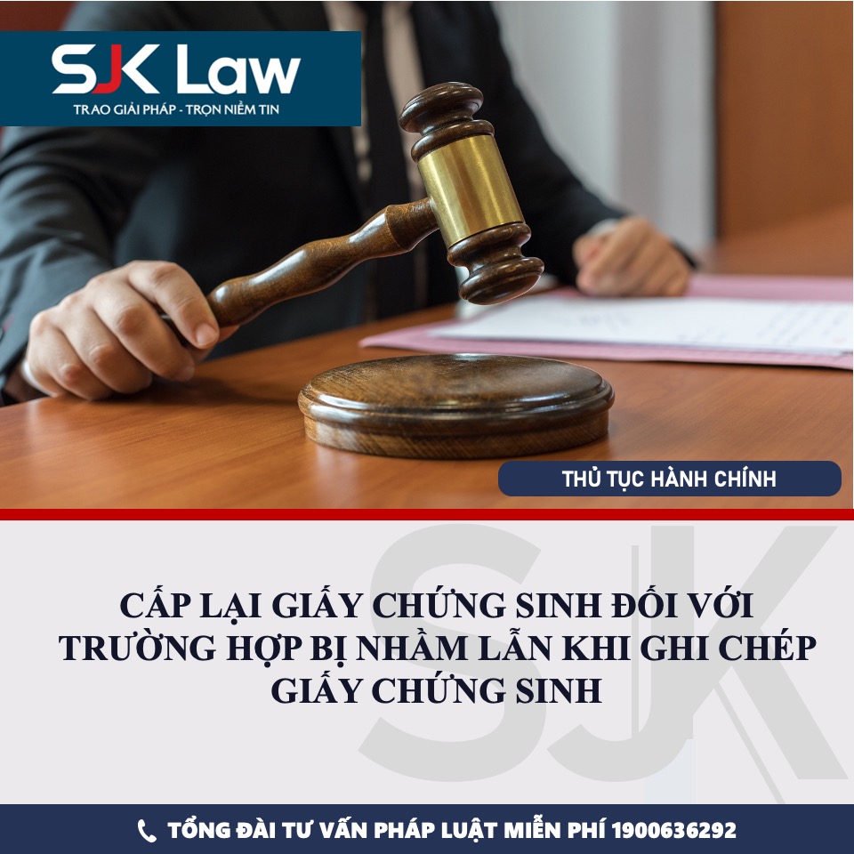 CẤP LẠI GIẤY CHỨNG SINH ĐỐI VỚI TRƯỜNG HỢP BỊ NHẦM LẪN KHI GHI CHÉP GIẤY CHỨNG SINH