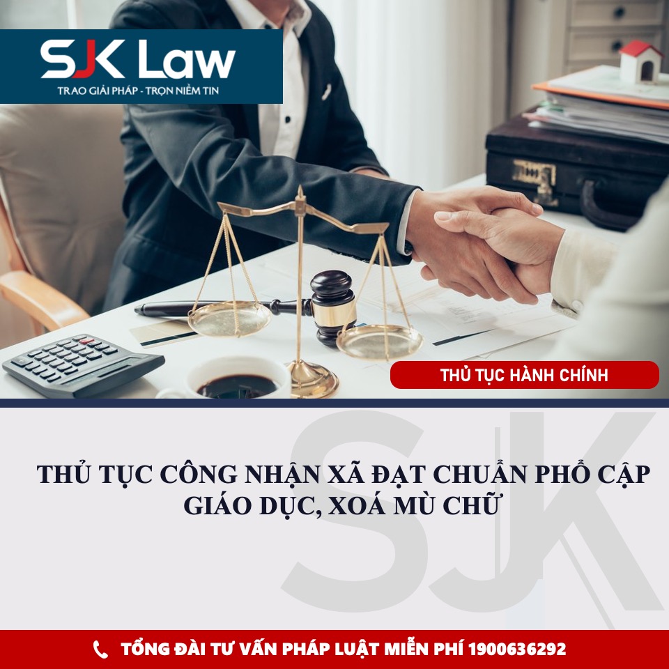 THỦ TỤC CÔNG NHẬN XÃ ĐẠT CHUẨN PHỔ CẬP GIÁO DỤC, XOÁ MÙ CHỮ