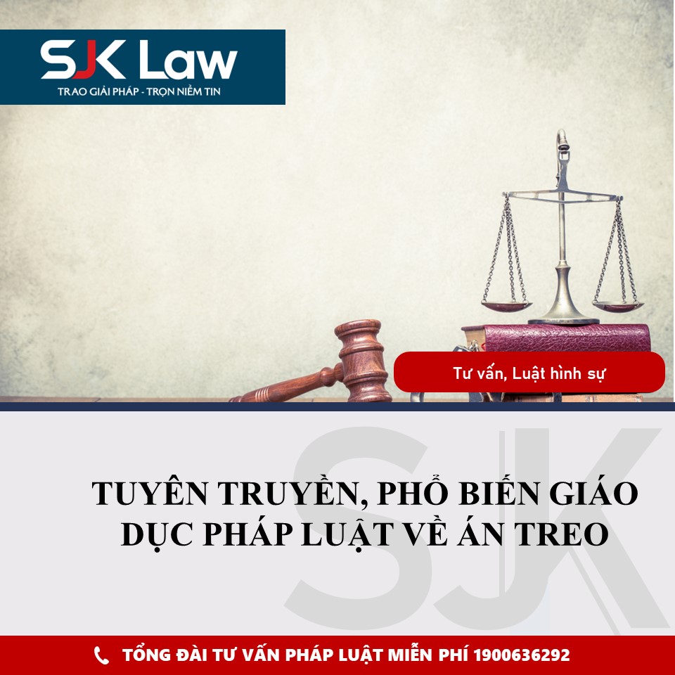 TUYÊN TRUYỀN, PHỔ BIẾN GIÁO DỤC PHÁP LUẬT VỀ ÁN TREO