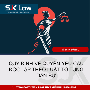 Quy định về Quyền yêu cầu độc lập theo Luật tố tụng dân sự